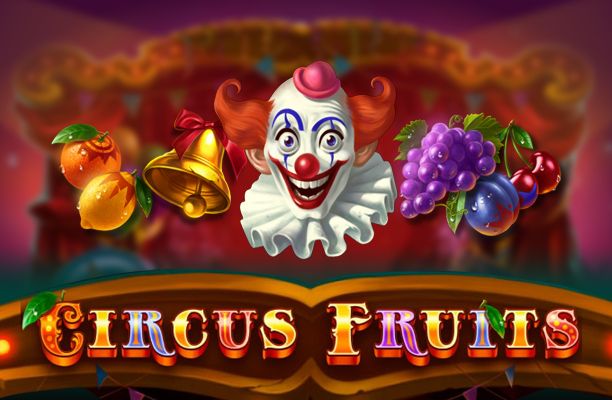 Circus Fruits Slot Review 